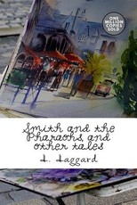 Smith and the Pharaohs, and other tales