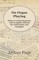 On Organ Playing - Hints to Young Organists, with Complete Method for Pedal Scales and Arpeggios