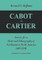 Cabot to Cartier