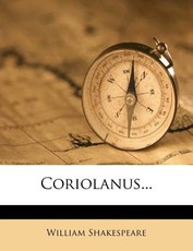 Coriolanus...