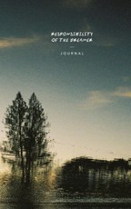 Responsibility of the Dreamer - Journal