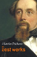 Charles Dickens: The Best Works