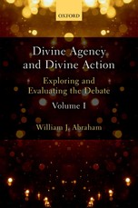 Divine Agency and Divine Action, Volume I