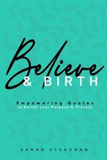 Believe & Birth