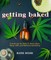 Getting Baked