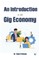 An Introduction to the Gig Economy