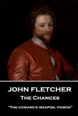 John Fletcher - The Chances