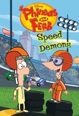 Speed Demons (Disney Phineas and Ferb)