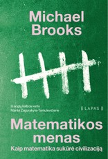 Matematikos menas. Kaip matematika sukūrė civilizaciją