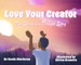 Love Your Creator