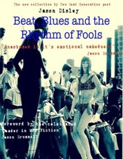 Beat, Blues and the Rhythm of Fools