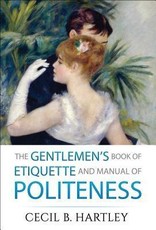 The Gentlemen's Book of Etiquette and Manual of Politeness