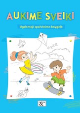 Ugdomoji spalvinimo knygelė „Aukime sveiki“