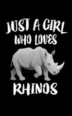 Just A Girl Who Loves Rhinos