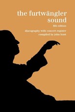 The FurtwÃ¤ngler Sound. Discography and Concert Listing. Sixth Edition. [Furtwaengler / Furtwangler] [1999].