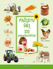 Pažįstu ūkį: 333 paveikslėliai