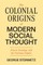 The Colonial Origins of Modern Social Thought