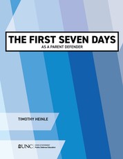 The First Seven Days as a Parent Defender