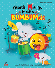 Kiškutis Mikutis ir dičkis bumbumsis