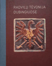 Radvilų tėvonija Dubingiuose