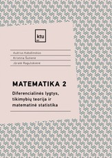 Matematika 2. Diferencialinės lygtys, tikimybių teorija ir matematinė statistika