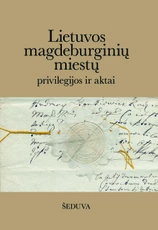 Lietuvos magdeburginių miestų privilegijos ir aktai. X tomas. Šeduva