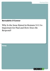 O'Connor, B: Why Is the Issue Raised in Romans 9-11