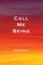 Call Me Being