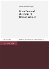 Bona Dea and the Cults of Roman Women