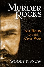 Murder Rocks: Alf Bolin and the Civil War