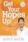 Get Your Hopes Up!