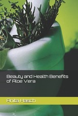 Beauty and Health Benefits of Aloe Vera