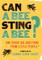 Can a Bee Sting a Bee?