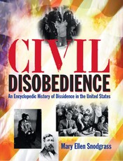 Snodgrass, M: Civil Disobedience: An Encyclopedic History of