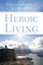 Heroic Living