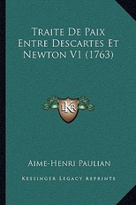Traite De Paix Entre Descartes Et Newton V1 (1763)