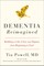 Dementia Reimagined