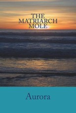 The Matriarch Mole