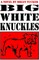 Big White Knuckles