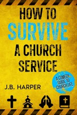 How to Survive a Church Service