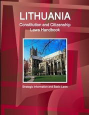 Lithuania Constitution and Citizenship Laws Handbook