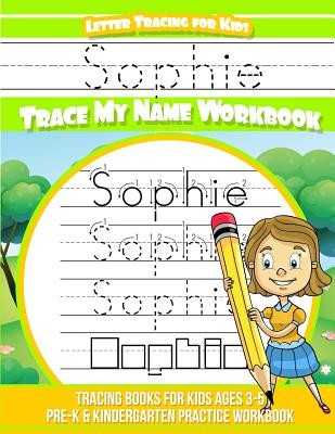 Sophie Letter Tracing for Kids Trace my Name Workbook