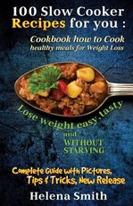100 Slow Cooker Recipes for You