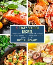 27 Tasty Seafood Recipes - part 1
