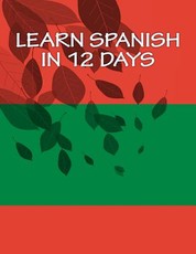 Learn Spanish In 12 Days