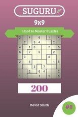 Suguru Puzzles - 200 Hard to Master Puzzles 9x9 Vol.8