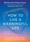 How to Live a Meaningful Life
