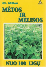 Mėtos ir melisos nuo 100 ligų