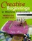 Creative Beginnings in Machine Embroider