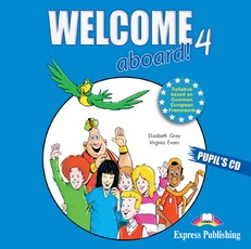 Welcome aboard! 4. Pupil's CD. Klausimo diskas